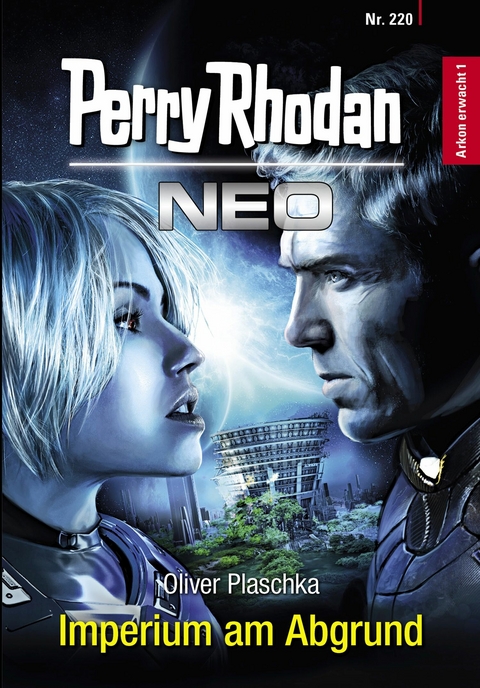 Perry Rhodan Neo 220: Imperium am Abgrund -  Oliver Plaschka