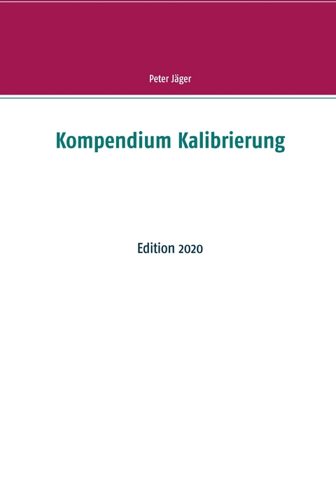 Kompendium Kalibrierung - Peter J&auml;ger