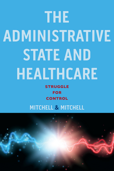 Administrative State and Healthcare -  Ferd Mitchell