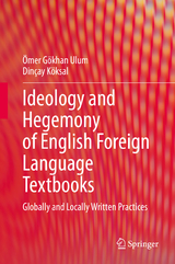 Ideology and Hegemony of English Foreign Language Textbooks - &Ouml;mer G&ouml;khan Ulum, Din&ccedil;ay K&ouml;ksal
