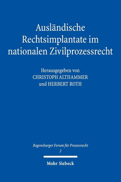 Ausl&auml;ndische Rechtsimplantate im nationalen Zivilprozessrecht - 