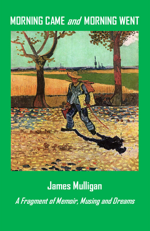 Morning Came and Morning Went -  James Mulligan