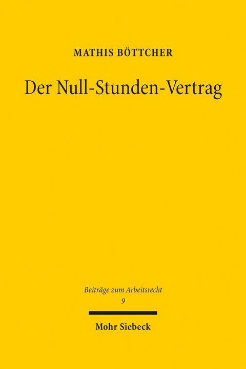 Der Null-Stunden-Vertrag -  Mathis B&ouml;ttcher