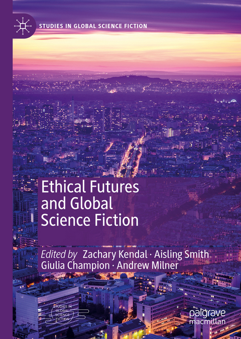 Ethical Futures and Global Science Fiction - 
