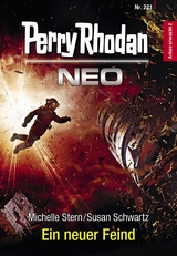 Perry Rhodan Neo 221: Ein neuer Feind -  Michelle Stern,  Susan Schwartz