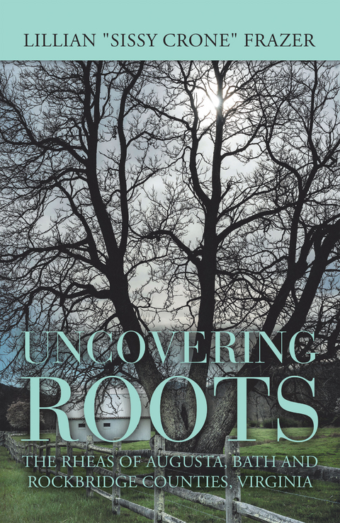 Uncovering Roots - Lillian Frazer