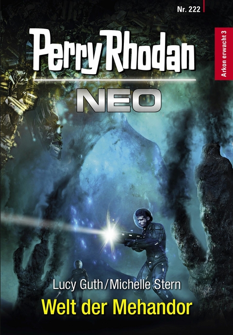 Perry Rhodan Neo 222: Welt der Mehandor -  Lucy Guth,  Michelle Stern