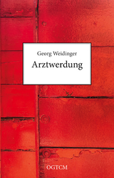 Arztwerdung - Georg Weidinger