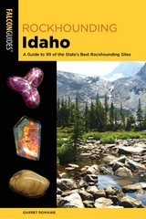Rockhounding Idaho -  Garret Romaine