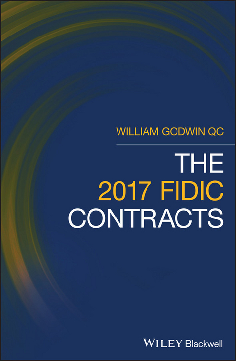 The 2017 FIDIC Contracts - William Godwin