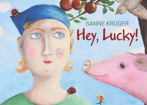 Hey, Lucky! - Sanne Kr&uuml;ger