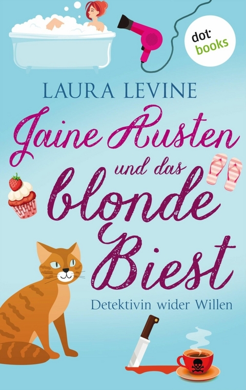 Jaine Austen und das blonde Biest: Detektivin wider Willen - Laura Levine