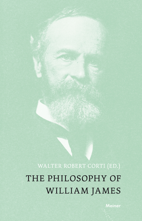 The philosophy of William James -  Walter Robert Corti