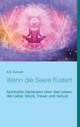 Wenn die Seele fl&uuml;stert - E.S. Duncan