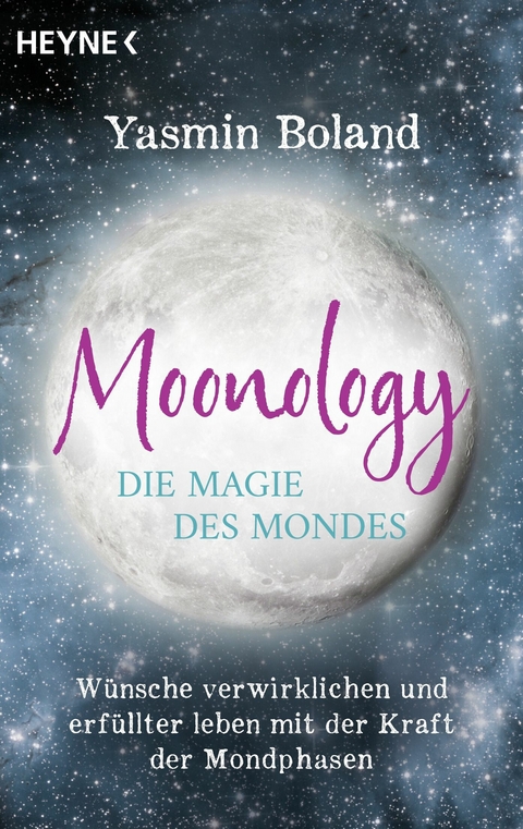Moonology &ndash; Die Magie des Mondes - Yasmin Boland