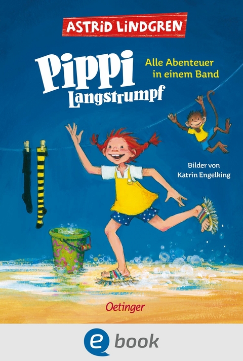 Pippi Langstrumpf. Alle Abenteuer in einem Band -  Astrid Lindgren