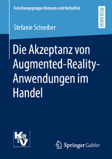Die Akzeptanz von Augmented-Reality-Anwendungen im Handel -  Stefanie Schreiber