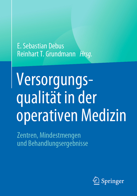 Versorgungsqualit&auml;t in der operativen Medizin - 