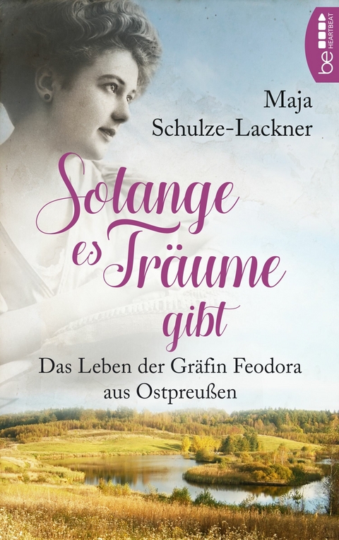 Solang es Tr&auml;ume gibt - Maja Schulze-Lackner
