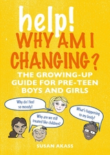 Help! Why Am I Changing? -  SUSAN AKASS