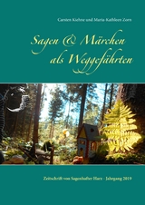 Sagen & M&auml;rchen als Weggef&auml;hrten - Carsten Kiehne, Maria-Kathleen Zorn