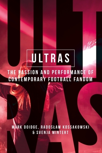 Ultras -  Mark Doidge,  Radoslaw Kossakowski,  Svenja-Maria Mintert