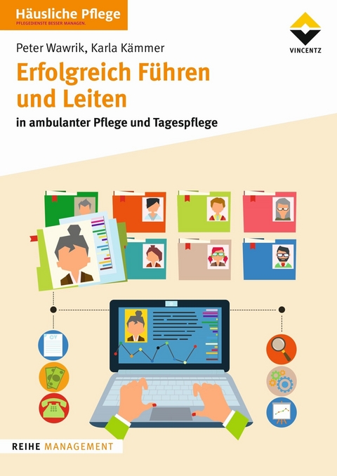 Erfolgreich F&uuml;hren und Leiten -  Wawrik Pflege Consulting,  Karla K&auml;mmer Beratungsgesellschaft