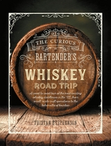 Curious Bartender's Whiskey Road Trip -  Tristan Stephenson