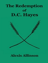 Redemption of Dc Hayes -  Alexis Allinson