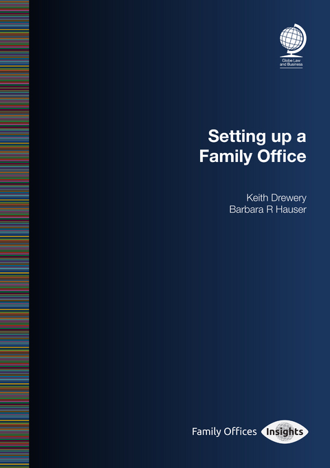 Setting up a Family Office - Barbara R Hauser, Keith Drewery