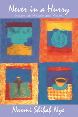 Never in a Hurry - Naomi Shihab Nye