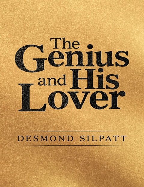 Genius and His Lover -  Desmond Silpatt