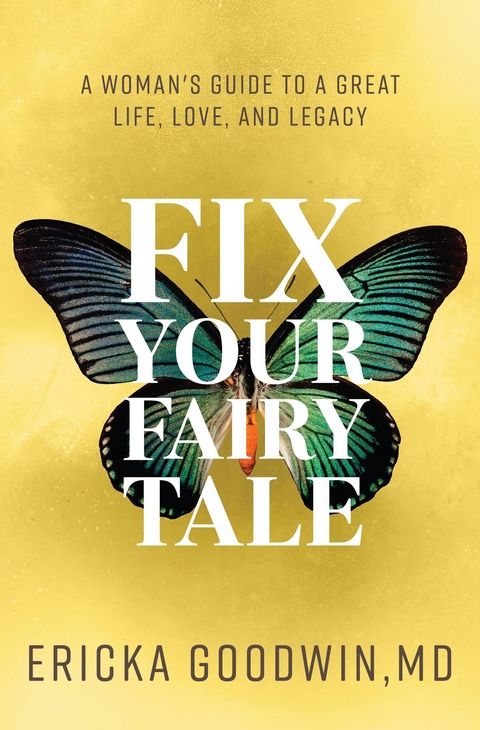 Fix Your Fairytale - Dr. Ericka Goodwin