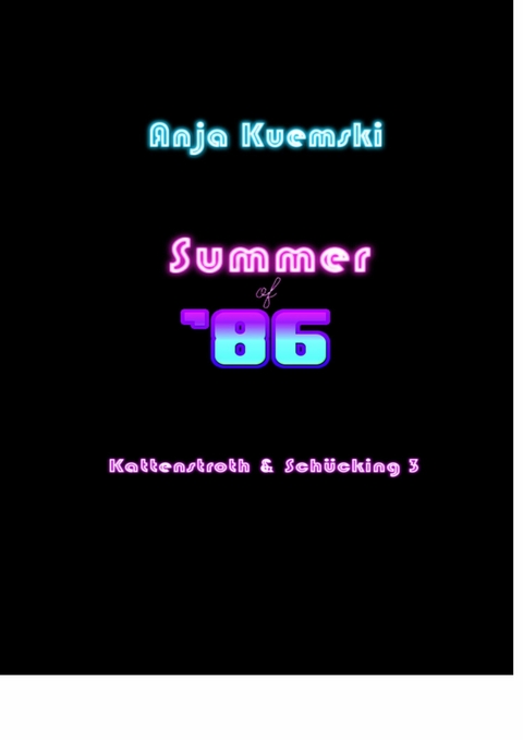 Summer of 86 - Anja Kuemski