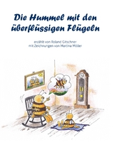 Die Hummel mit den &uuml;berfl&uuml;ssigen Fl&uuml;geln - Roland Gitschner