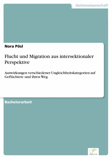 Flucht und Migration aus intersektionaler Perspektive -  Nora P&ouml;sl