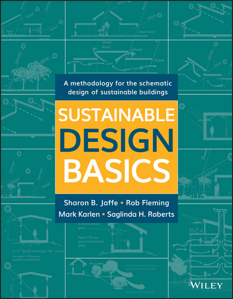 Sustainable Design Basics - Sharon B. Jaffe, Rob Fleming, Mark Karlen, Saglinda H. Roberts
