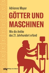 G&ouml;tter und Maschinen - Adrienne Mayor