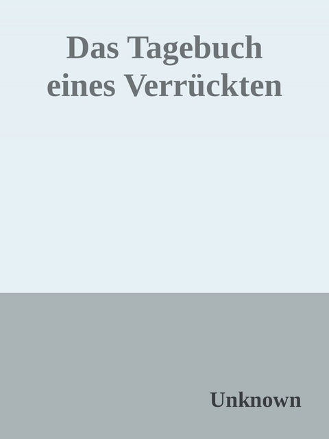 Das Tagebuch eines Verr&uuml;ckten zwei -  Till Knauerhase