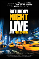 Saturday Night Live and Philosophy - 