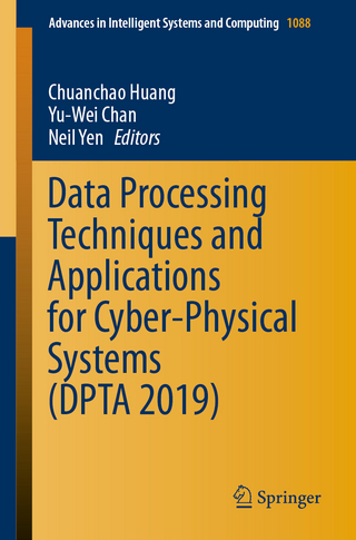 Data Processing Techniques and Applications for Cyber-Physical Systems (DPTA 2019)