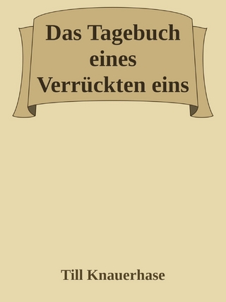 Das Tagebuch eines Verrückten eins
