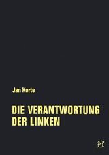 Die Verantwortung der Linken - Jan Korte