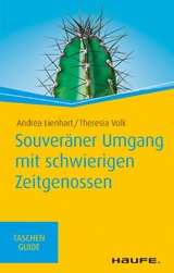 Souver&auml;ner Umgang mit schwierigen Zeitgenossen - Andrea Lienhart, Theresia Volk