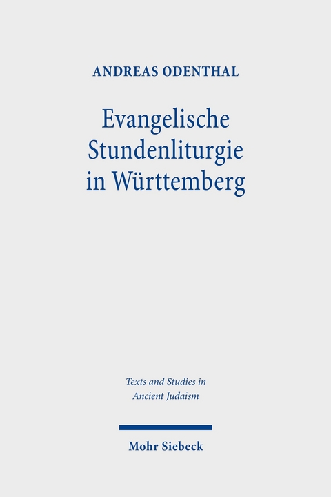 Evangelische Stundenliturgie in W&uuml;rttemberg -  Andreas Odenthal