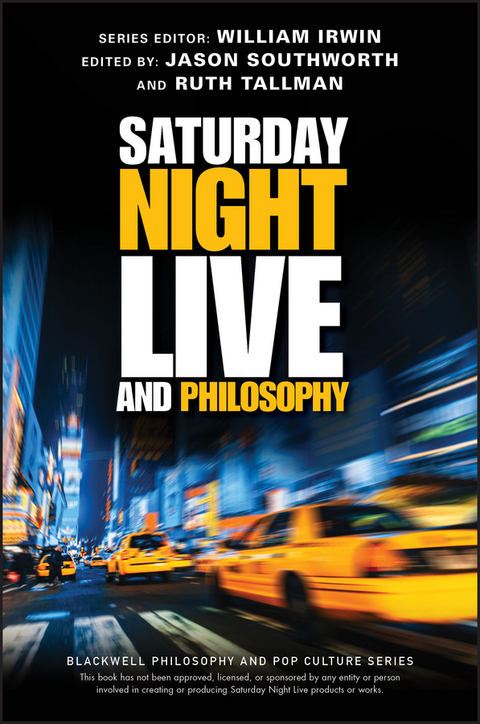 Saturday Night Live and Philosophy - 