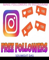 MAKE FOLLOWERS IN INSTAGRAM - soumojit das