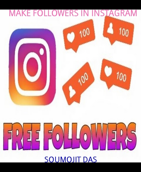 MAKE FOLLOWERS IN INSTAGRAM - soumojit das