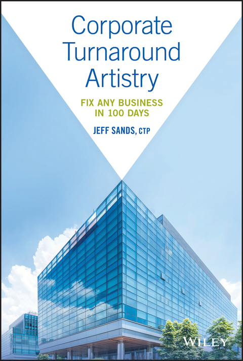 Corporate Turnaround Artistry - Jeff Sands