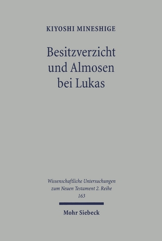 Besitzverzicht und Almosen bei Lukas